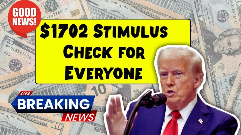 $1,702 Stimulus Payment for Everyone